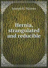 bokomslag Hernia, strangulated and reducible