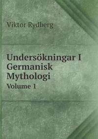 bokomslag Undersoekningar I Germanisk Mythologi Volume 1
