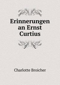 bokomslag Erinnerungen an Ernst Curtius