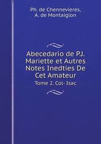 bokomslag Abecedario de P.J. Mariette et Autres Notes Inedties De Cet Amateur Tome 2. Col- Isac
