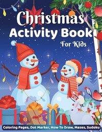 bokomslag Christmas Activity Book for Kids Coloring Pages Dot Marker Hot to Draw Mazes Sudoku