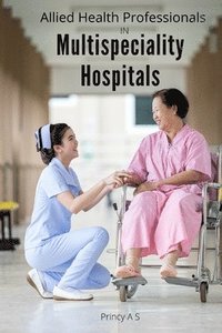 bokomslag Allied Health Professionals in Multi specialty Hospitals