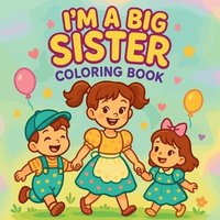 bokomslag I'm a Big Sister - Coloring Book