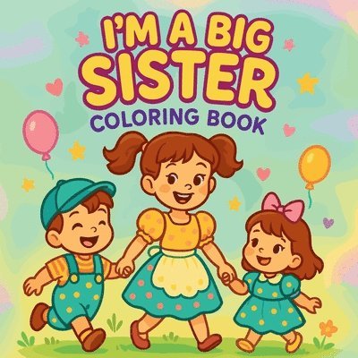 Chris Martin - I'm a Big Sister - Coloring Book, Häftad