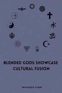 bokomslag Blended gods showcase cultural fusion