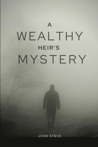 bokomslag A Wealthy Heir's Mystery