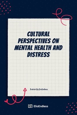 Cultural Perspectives on Mental Health And Distress 1