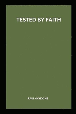 bokomslag Tested by Faith