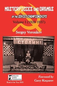 bokomslag Masterpieces and Dramas of the Soviet Championships: Volume I (1920-1937)