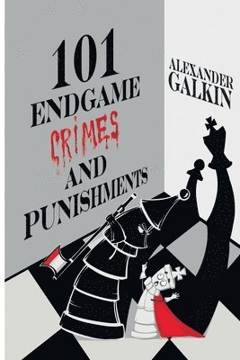 101 Endgame Crimes and Punishments 1
