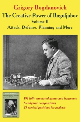 The Creative Power of Bogoljubov Volume II: Attack, Defense, Planning and More 1