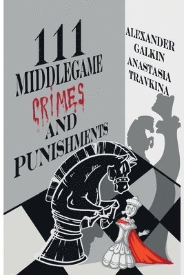 111 Middlegame Crimes and Punishments 1