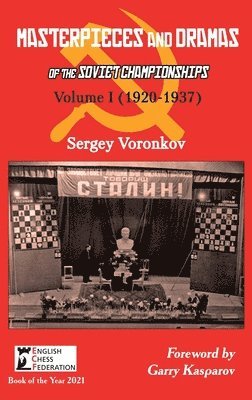 bokomslag Masterpieces and Dramas of the Soviet Championships: Volume I (1920-1937)