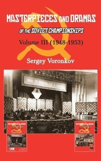 bokomslag Masterpieces and Dramas of the Soviet Championships: Volume III (1948-1953)