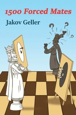 Jakov Geller - 1500 Forced Mates, Häftad