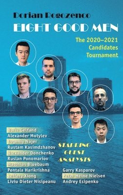 bokomslag Eight Good Men: The 2020-2021 Candidates Tournament