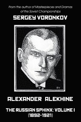 bokomslag Alexander Alekhine - The Russian Sphinx