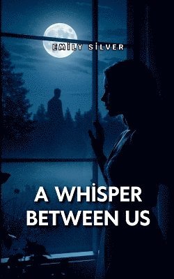 bokomslag Whisper Between Us