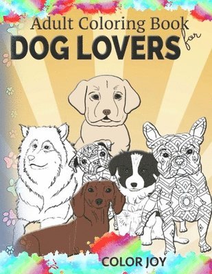 Color Joy - Adult coloring book for dog lovers, Häftad