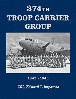 374th Troop Carrier Group 1942-1945 1