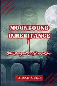 bokomslag Moonbound Inheritance