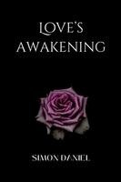 Simon Daniel - Love's Awakening, Häftad. Tillgänglighet: Lägg i varukorg