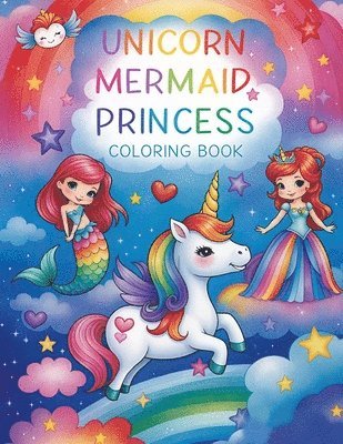 bokomslag Unicorn, Mermaid & Princess Cute, Fun, and Magical Coloring Book for Kids Ages 4-12