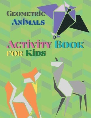 bokomslag Geometric Animals Activity Book for Kids