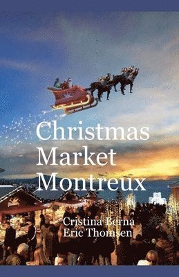 Christmas Market Montreux 1