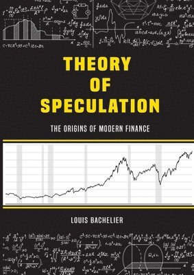 Louis Bachelier's Theory of Speculation 1