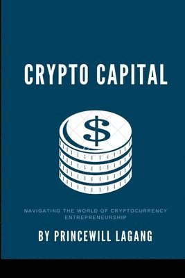 Princewill Lagang, PRINCEWILL LAGANG - Crypto Capital, Häftad