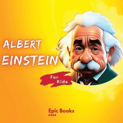 Albert Einstein for Kids 1