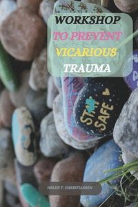 bokomslag Workshop to Prevent Vicarious Trauma