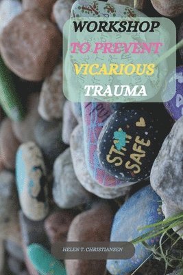 Workshop to Prevent Vicarious Trauma 1