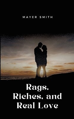 bokomslag Rags, Riches, and Real Love