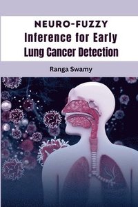 bokomslag Neuro-Fuzzy Inference for Early Lung Cancer Detection