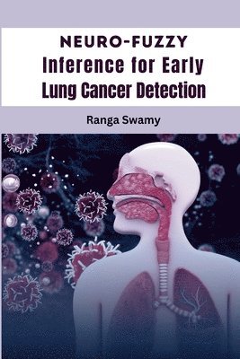 bokomslag Neuro-Fuzzy Inference for Early Lung Cancer Detection