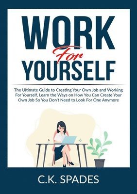 Work For YourSelf 1