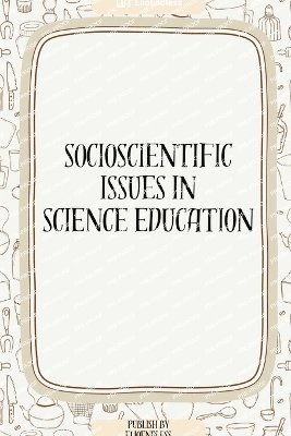 bokomslag Socioscientific Issues in Science Education