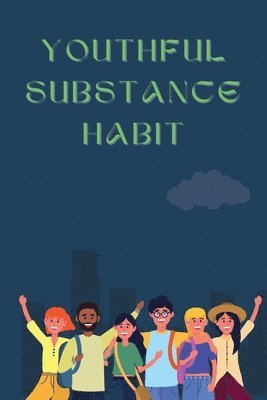 bokomslag Youthful Substance Habit