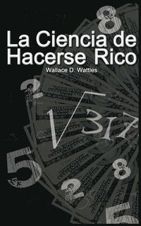 bokomslag La Ciencia de Hacerse Rico