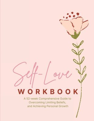 Amber Presley - Self-Love Workbook - Transform Your Relationship with Yourself, Häftad