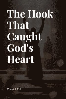 bokomslag Hook That Caught God's Heart