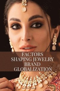bokomslag Factors shaping jewelry brand globalization