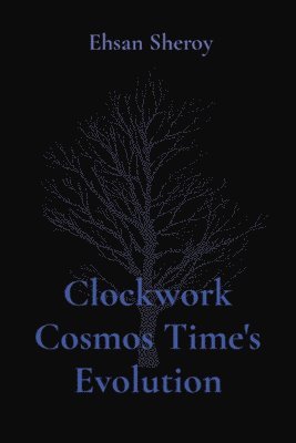 bokomslag Clockwork Cosmos Time's Evolution