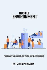bokomslag Personality and Adjustment to The Hostel Environment