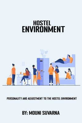 Personality and Adjustment to The Hostel Environment 1