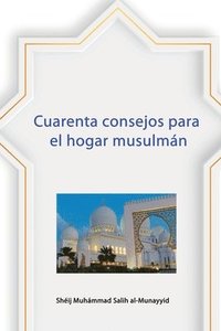 bokomslag Cuarenta consejos para el hogar musulmn