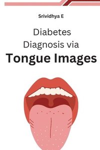bokomslag Diabetes Diagnosis via Tongue Images