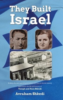 Avraham Shkedi - People Who Built the State of Israel, Inbunden